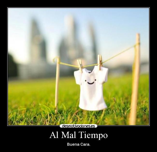 Al Mal Tiempo -