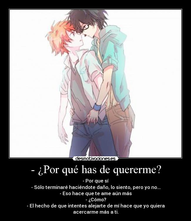 - ¿Por qué has de quererme? - 
