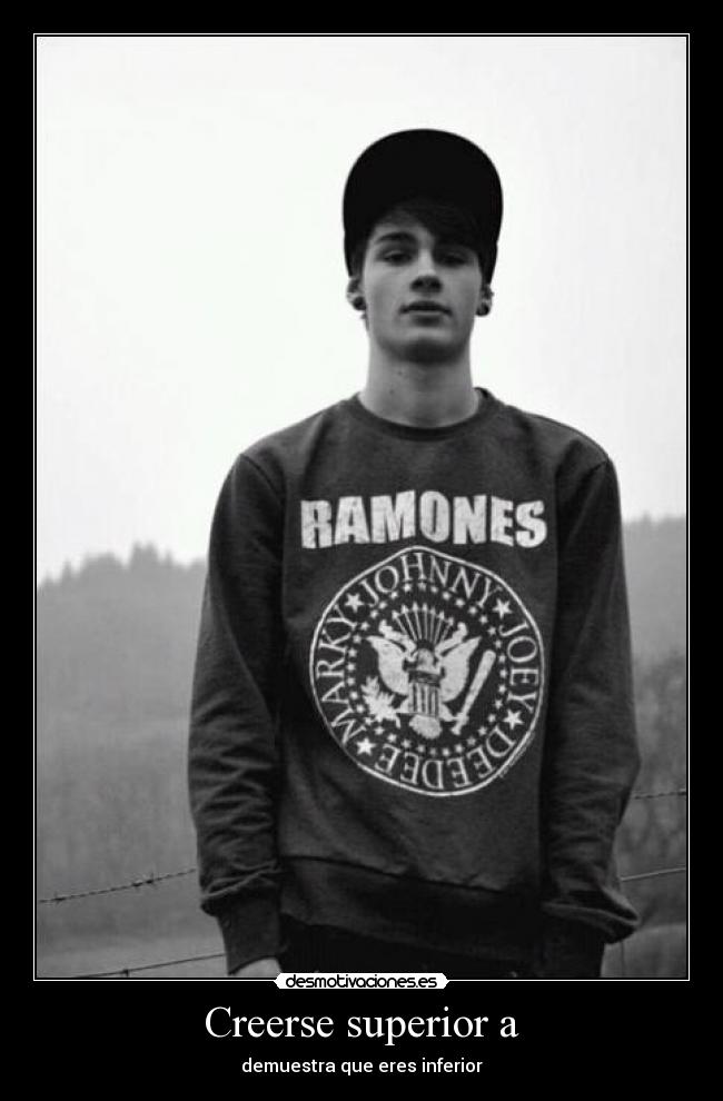 Creerse superior a - demuestra que eres inferior