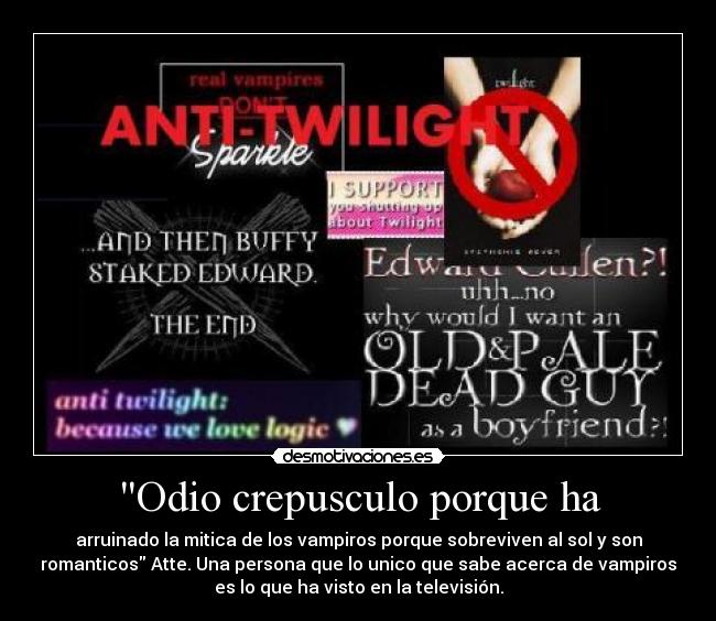 Odio crepusculo porque ha - 