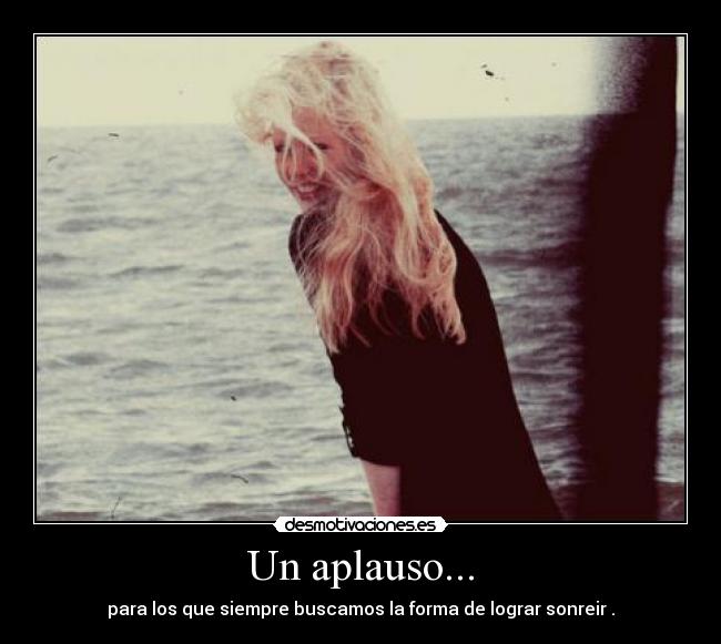 Un aplauso... -