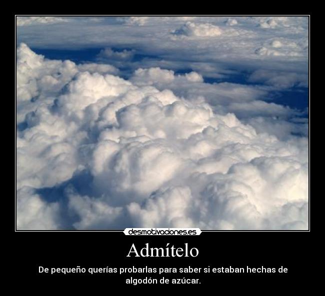 Admítelo - De pequeño querías probarlas para saber si estaban hechas de algodón de azúcar.