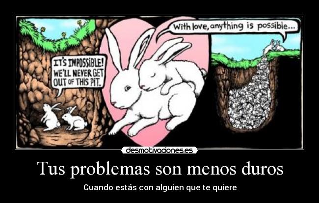 Tus problemas son menos duros - 