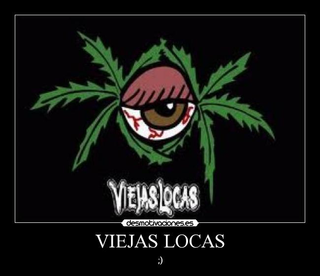 VIEJAS LOCAS - ;)