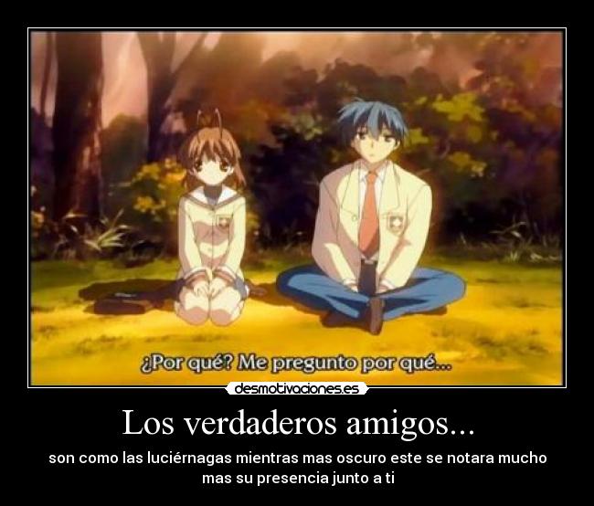 Los verdaderos amigos... -