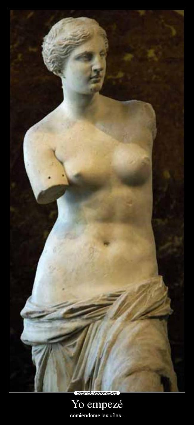 Yo empezé - comiéndome las uñas...