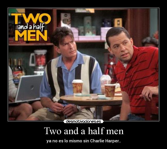 Two and a half men - ya no es lo mismo sin Charlie Harper..