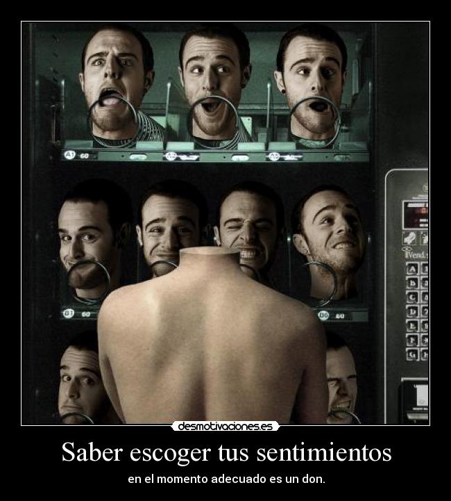 Saber escoger tus sentimientos -