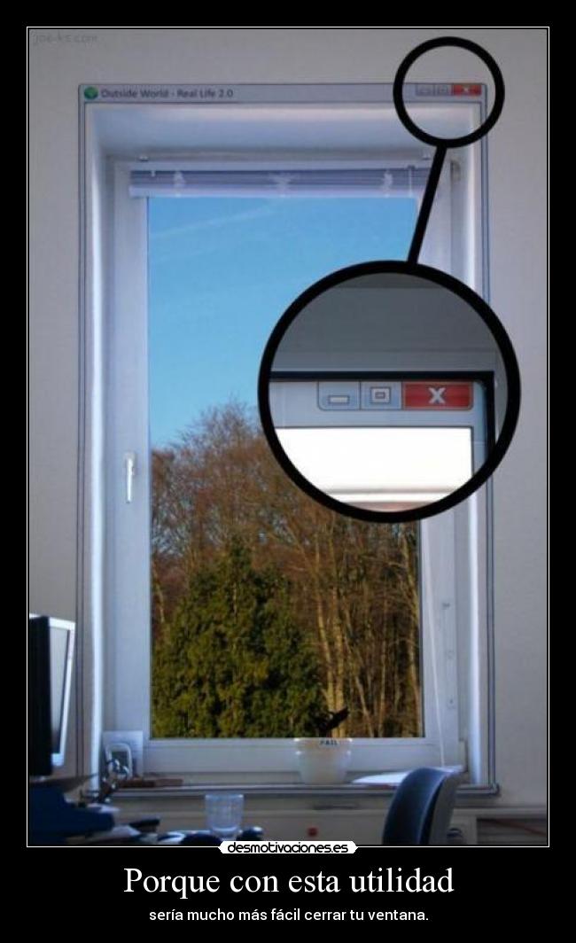 carteles papapitufo molaria tener una estas cerrar ventana con raton asi muevo iguald desmotivaciones