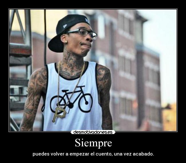 Siempre - puedes volver a empezar el cuento, una vez acabado.