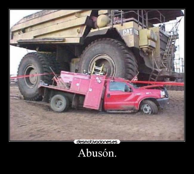 Abusón. -