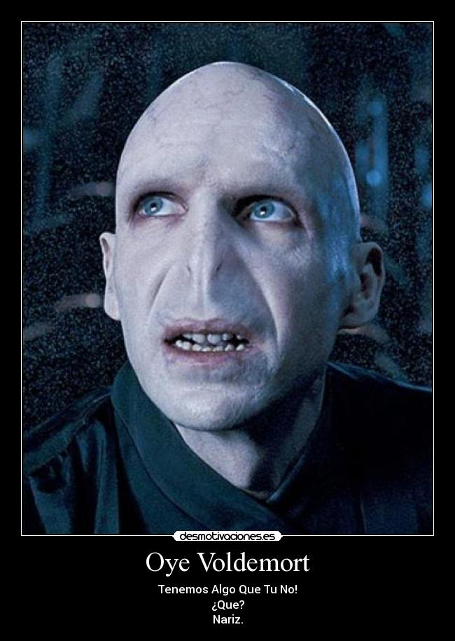 Oye Voldemort - 