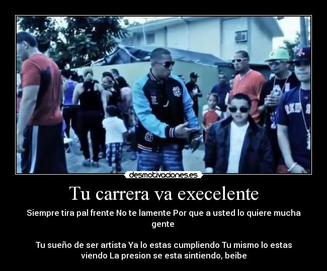 Tu carrera va execelente -