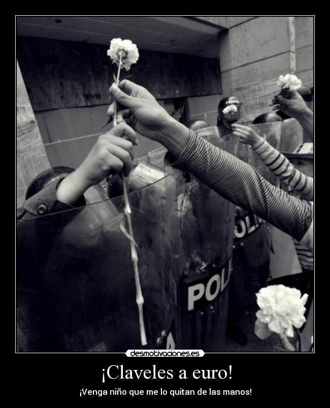 ¡Claveles a euro! - ¡Venga niño que me lo quitan de las manos!