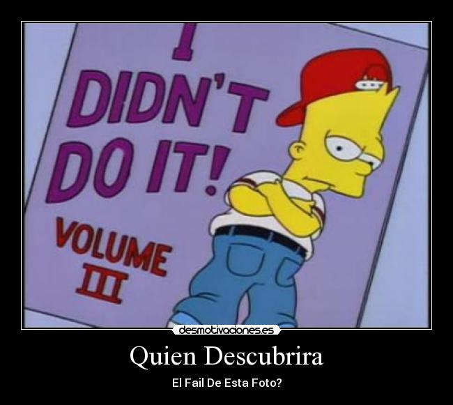 Quien Descubrira - El Fail De Esta Foto?