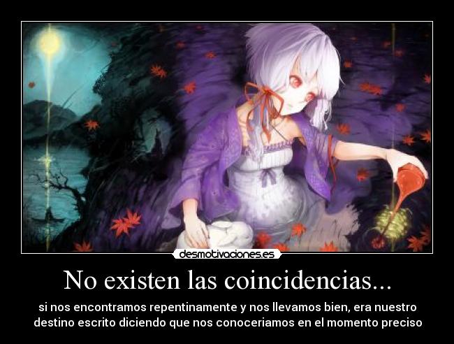 No existen las coincidencias... -