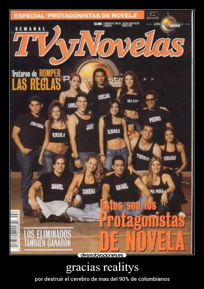 gracias realitys - por destruir el cerebro de mas del 90% de colombianos
