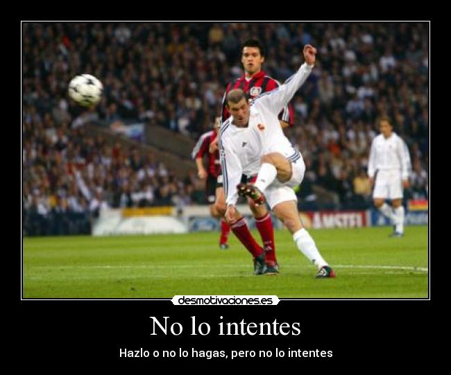 No lo intentes - Hazlo o no lo hagas, pero no lo intentes