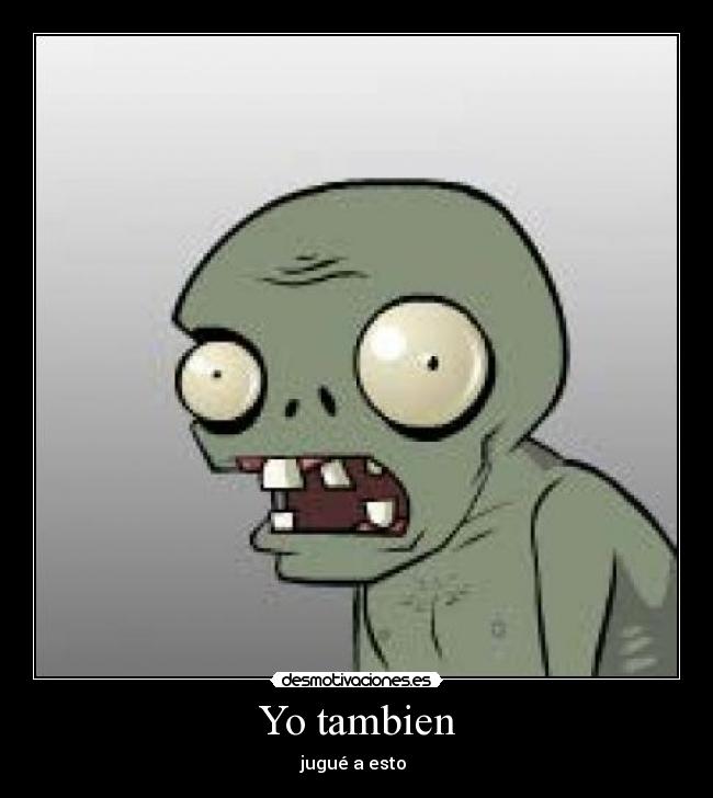 Yo tambien - jugué a esto ♥