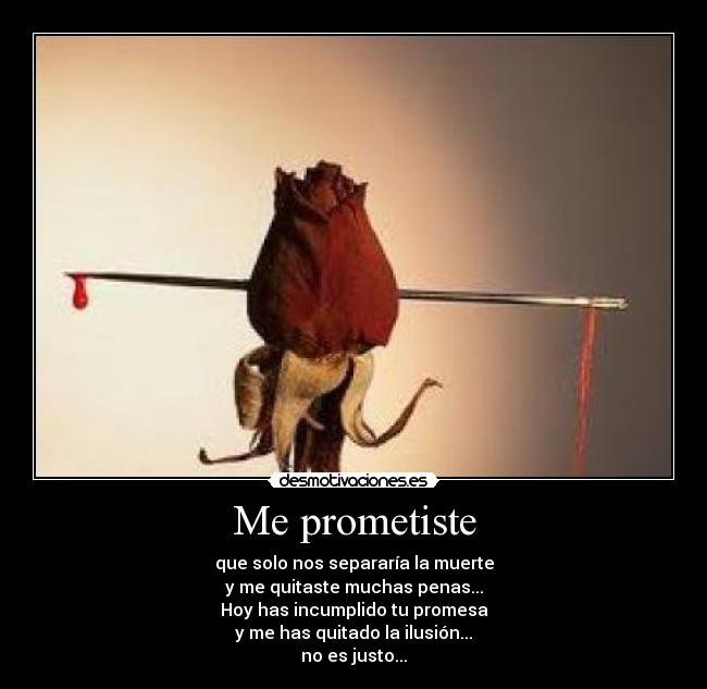 Me prometiste -