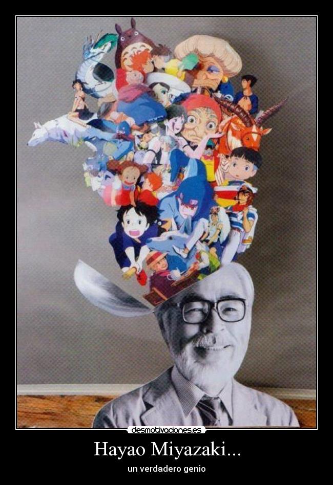 Hayao Miyazaki... - 