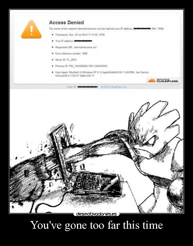 Youve gone too far this time - 