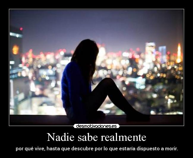 Nadie sabe realmente - 