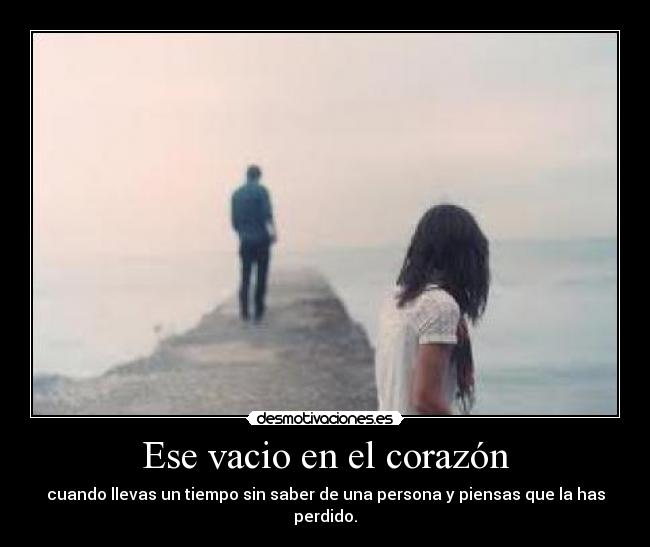 Ese vacio en el corazón -
