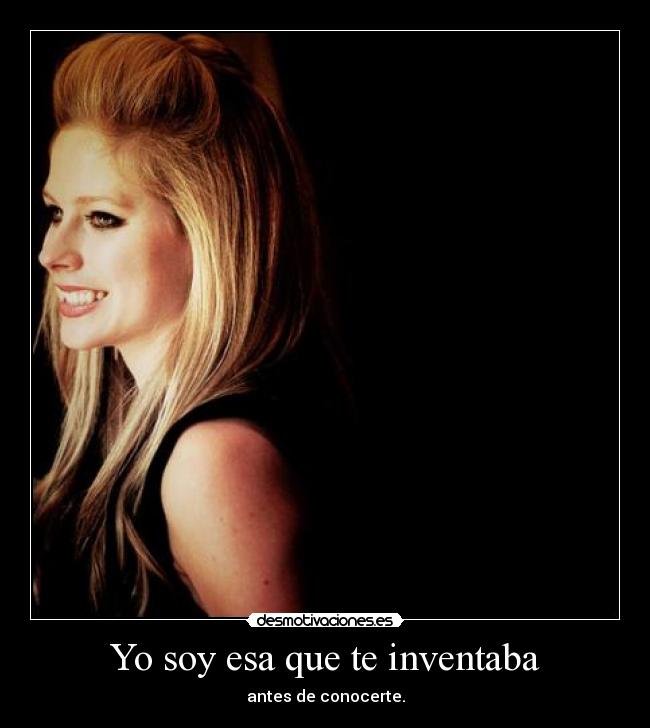 Yo soy esa que te inventaba -