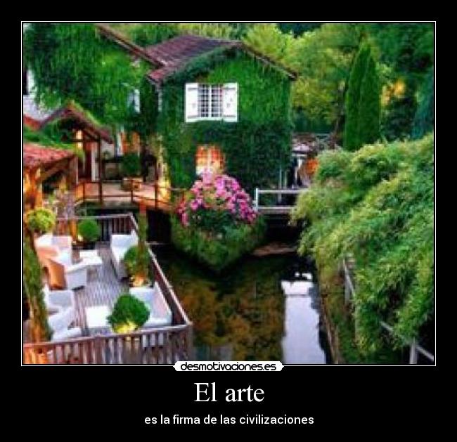El arte - es la firma de las civilizaciones