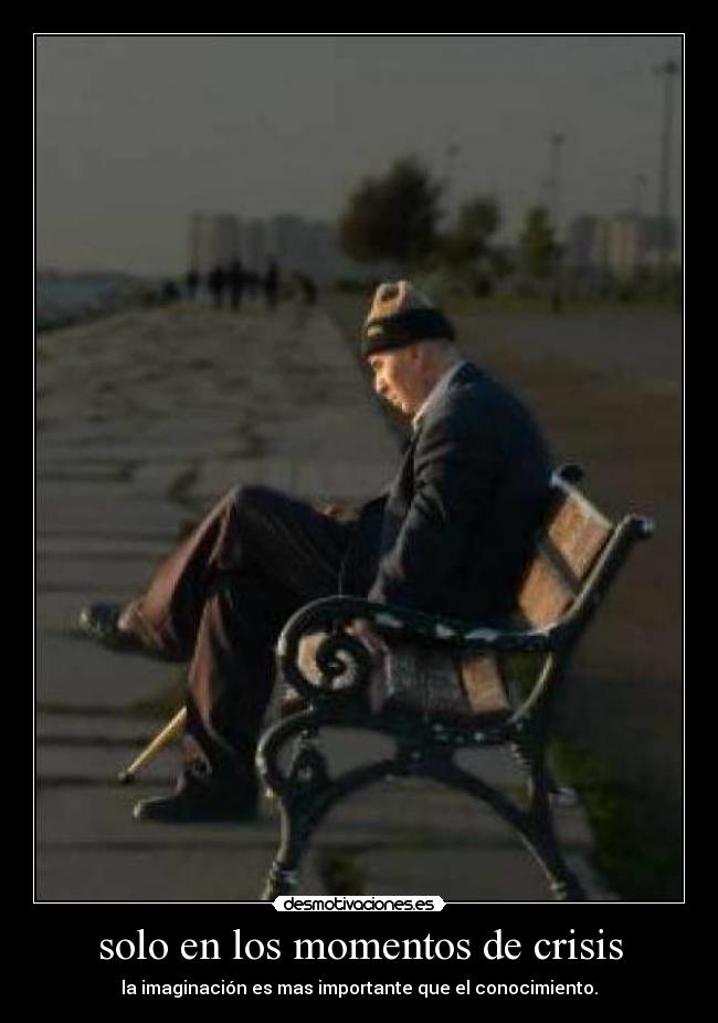 solo en los momentos de crisis - 