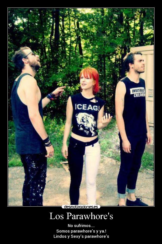 Los Parawhores - No sufrimos....
Somos parawhores y ya.!
Lindos y Sexys parawhores