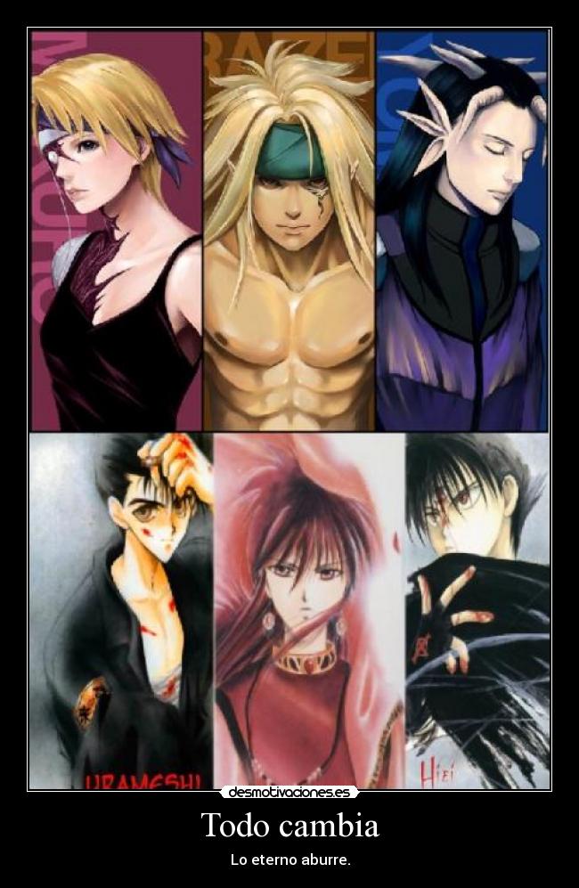 Todo cambia - Lo eterno aburre.