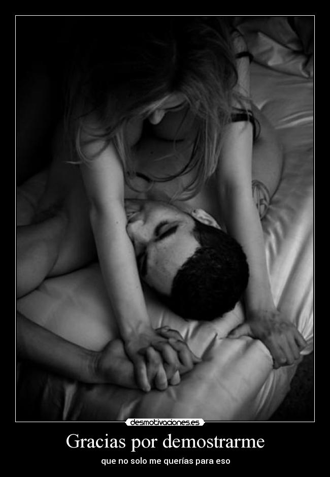 Gracias por demostrarme -