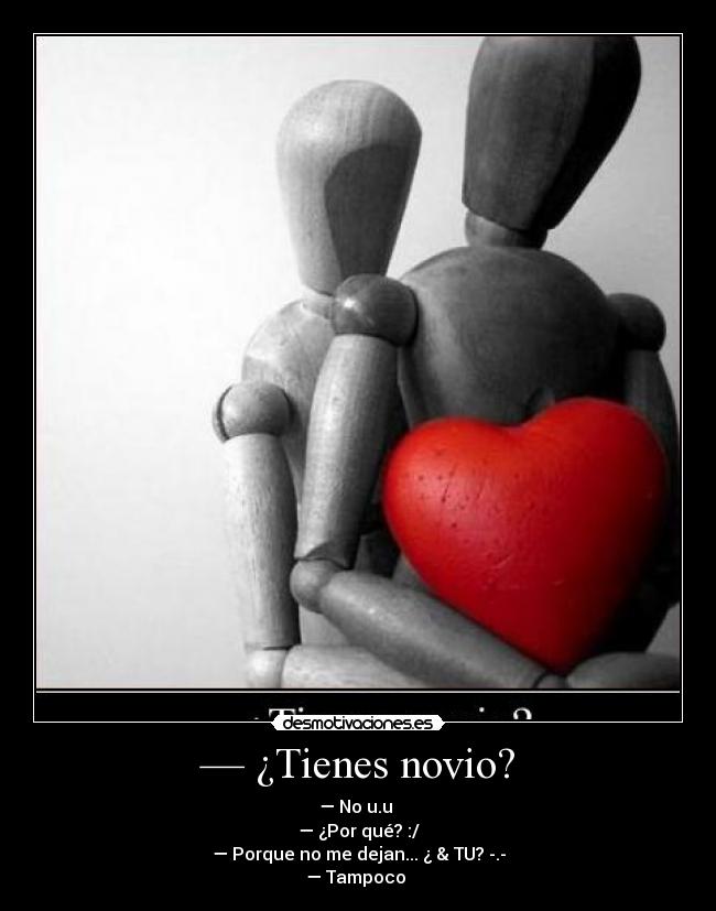 — ¿Tienes novio? -