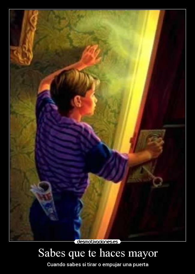 Sabes que te haces mayor - Cuando sabes si tirar o empujar una puerta