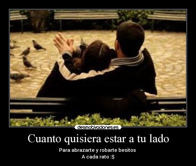 Cuanto quisiera estar a tu lado - 