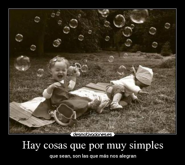 Hay cosas que por muy simples -