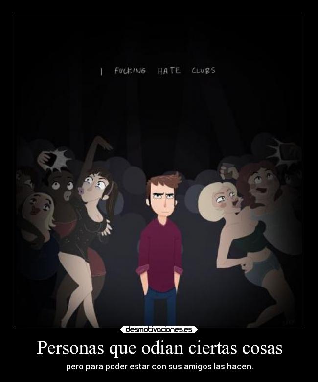 Personas que odian ciertas cosas -