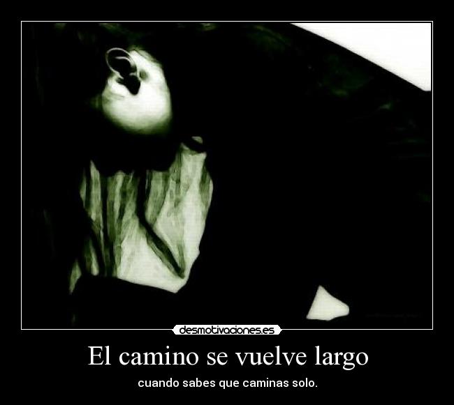 El camino se vuelve largo - 