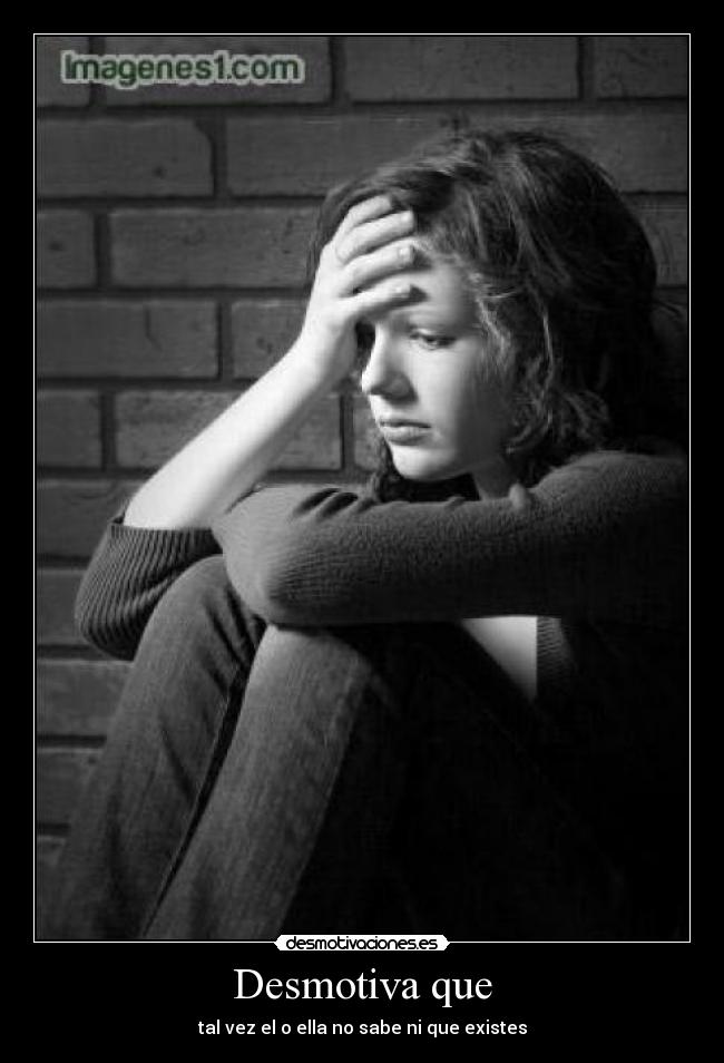 Desmotiva que - 