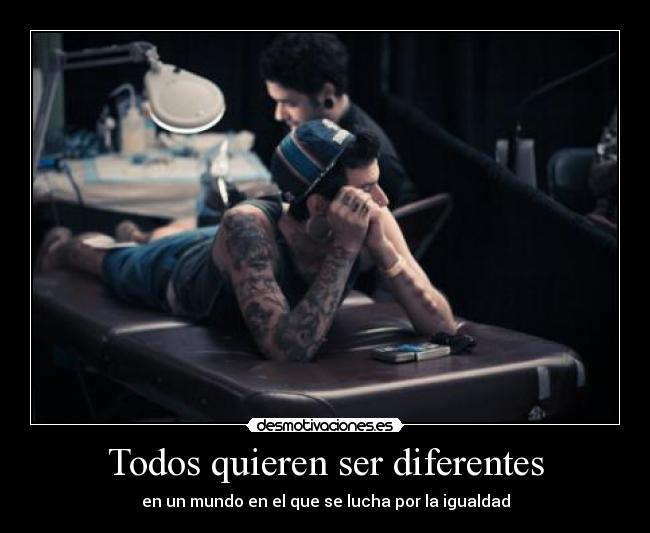 Todos quieren ser diferentes - 