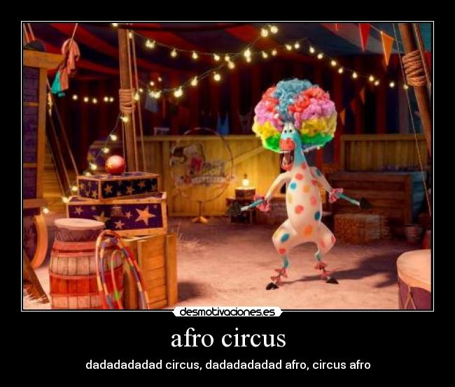 afro circus - dadadadadad circus, dadadadadad afro, circus afro