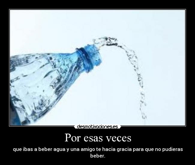 Por esas veces -