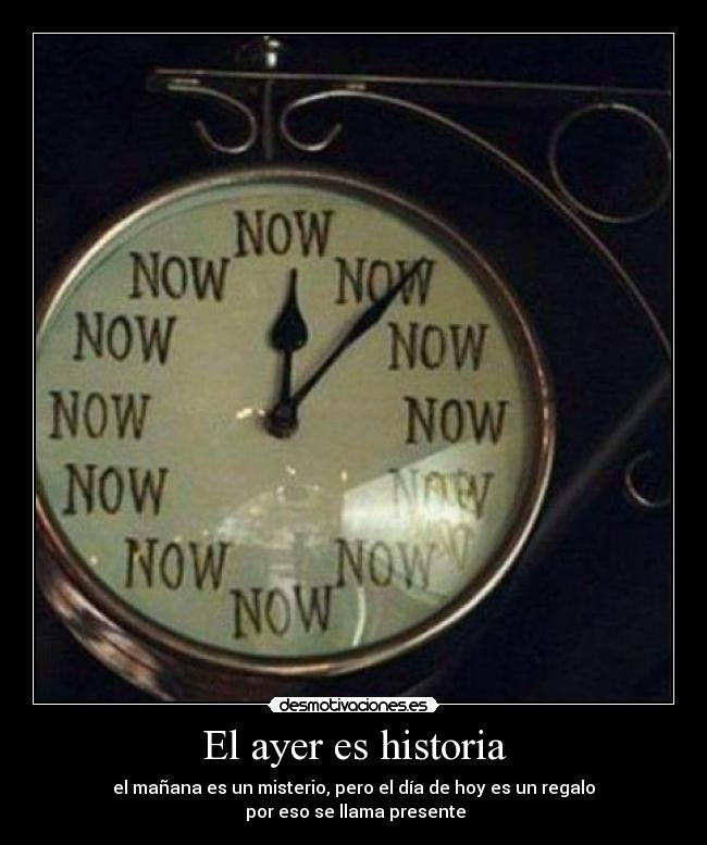 El ayer es historia -