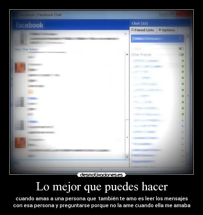 Lo mejor que puedes hacer - cuando amas a una persona que también te amo es leer los mensajes
con esa persona y preguntarse porque no la ame cuando ella me amaba