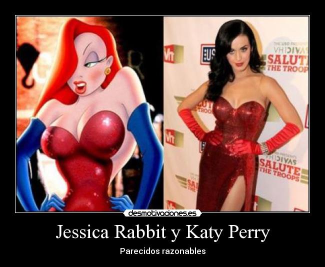 Jessica Rabbit y Katy Perry - Parecidos razonables