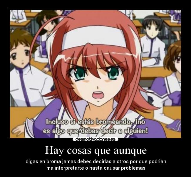 Hay cosas que aunque -