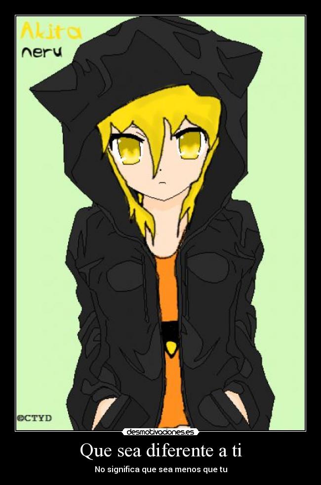 Que sea diferente a ti -