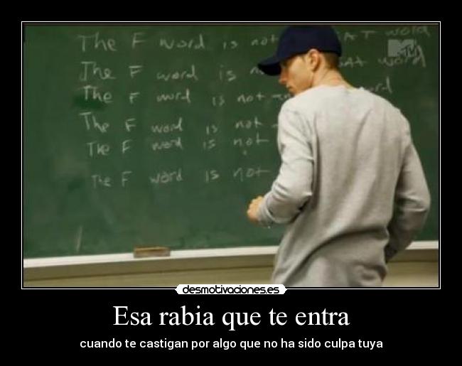 Esa rabia que te entra -